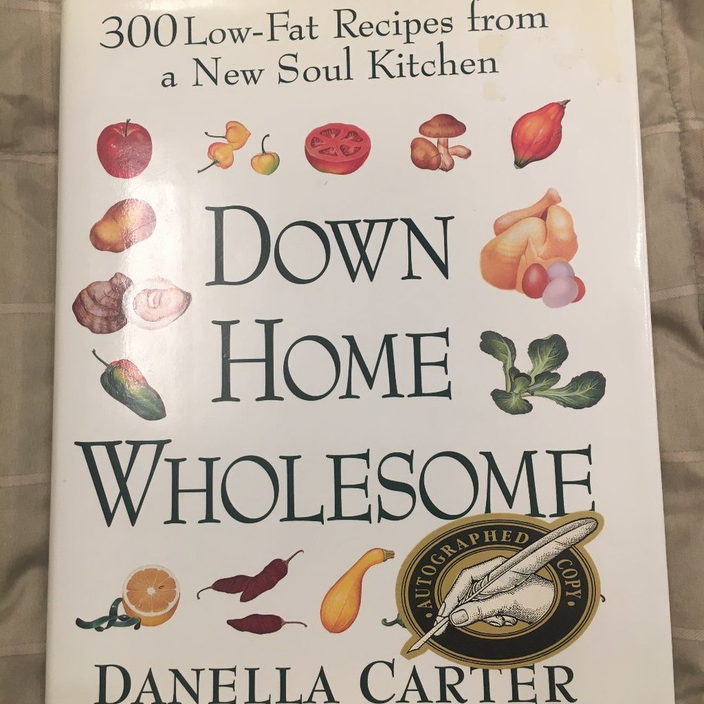 DOWN-HOME WHOLESOME -Signed 1995 Southern Nutritional & Healthy Comfort Food